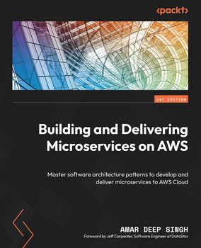 Building and Delivering Microservices on AWS - ebook epub - Amar Deep Singh