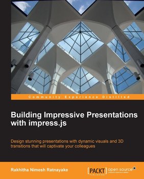 Building Impressive Presentations with impress.js - ebook epub - Rakhitha Nimesh Ratnayake
