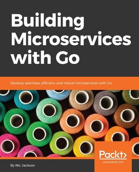 Building Microservices with Go - ebook epub - Nic Jackson