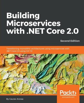 Building Microservices with .NET Core 2.0 - Aroraa Gaurav