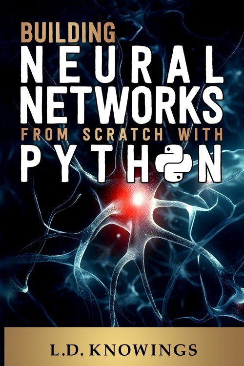 Building Neural Networks from Scratch with Python - W opisie | Książka ...