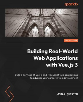 Building Real-World Web Applications with Vue.js 3 - ebook epub - Joran Quinten