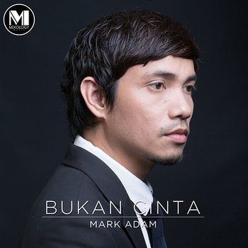 Bukan Cinta - Mark Adam