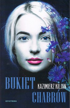 Bukiet chabrów - Kiljan Kazimierz