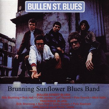 Bullen St. Blues / Trackside Blues - The Brunning Sunflower Blues Band