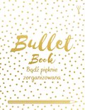 Bullet Book. Bądź pięknie zorganizowana - Sinden David
