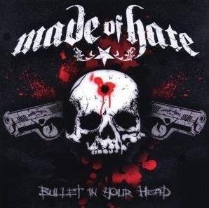 Bullet In Your Head - Made of Hate
