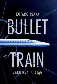 Bullet Train. Zabójczy pociąg - Isaka Kotaro