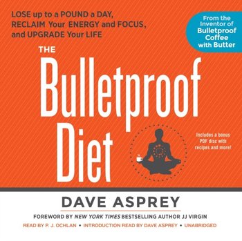 Bulletproof Diet - Ochlan P. J., Virgin JJ, Asprey Dave