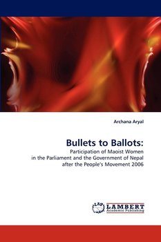Bullets to Ballots - Aryal Archana