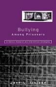 Bullying Among Prisoners - Ireland Jane L.