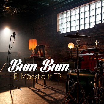 Bum Bum - El Maestro feat. TP