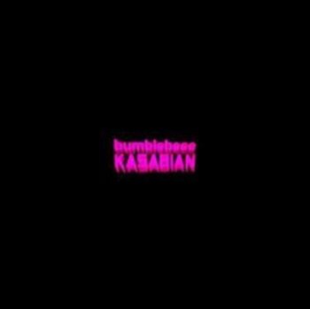 Bumblebeee - Kasabian