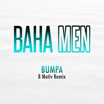 Bumpa - Baha Men