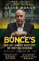 Bunce's Big Fat Short History of British Boxing - Bunce Steve