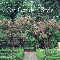 Bunny Williams On Garden Style - Williams Bunny