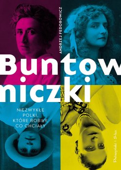 Buntowniczki - Fedorowicz Andrzej