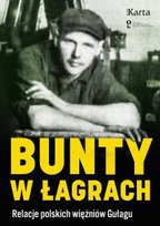 Bunty w łagrach. Relacje polskich więźniów Gułagu - ebook epub