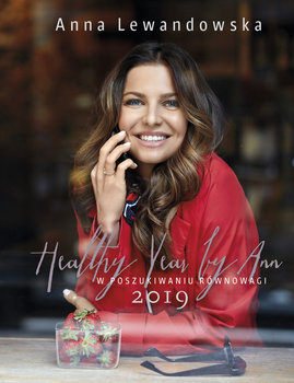 Burda Publishing Polska, kalendarz ksiÄÅ¼kowy 2019, Healthy Year by Ann - W poszukiwaniu rÃ³wnowagi