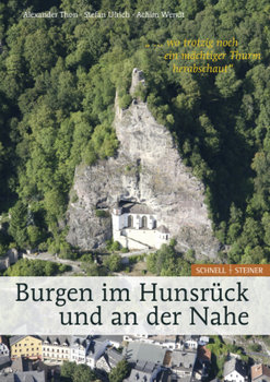 Burgen im Hunsrück und an der Nahe - Thon Alexander, Ulrich Stefan, Wendt Achim