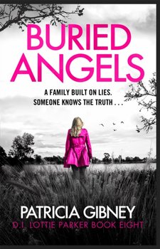 Buried Angels: Absolutely gripping crime fiction with a jaw-dropping twist - Gibney Patricia