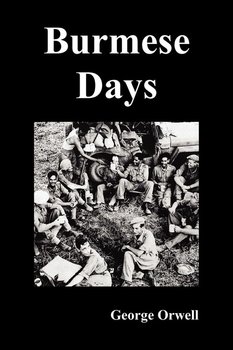 Burmese Days - Orwell George