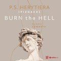 Burn the Hell. Runda czwarta - audiobook - Herytiera "pizgacz" P.S.