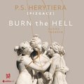 Burn the Hell. Runda trzecia - audiobook - Herytiera "pizgacz" P.S.