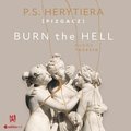 Burn the Hell. Runda trzecia - Herytiera "pizgacz" P.S.