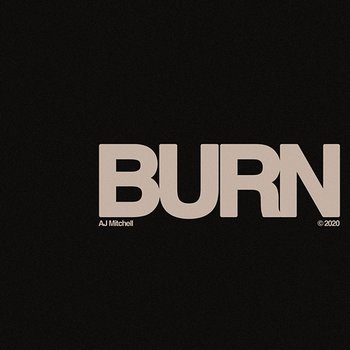 Burn - AJ Mitchell