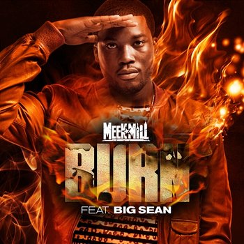 Burn - Meek Mill feat. Big Sean