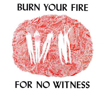 Burn Your Fire For No Witness (Deluxe Edition) - Olsen Angel