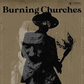 Burning Churches - Me And That Man