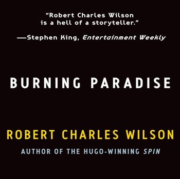 Burning Paradise - Wilson Robert Charles