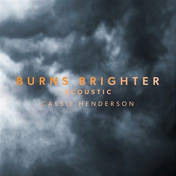 Burns Brighter - Cassie Henderson