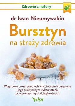 Bursztyn na straży zdrowia - Nieumywakin Iwan