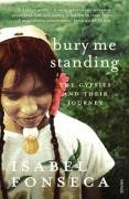 Bury Me Standing Fonseca Isabel