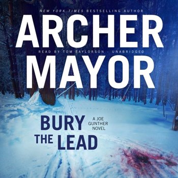 Bury the Lead - Mayor Archer