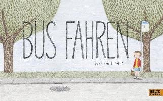 Bus fahren - Dubuc Marianne