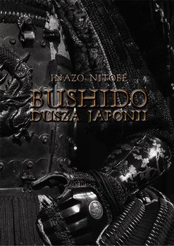 Bushido Dusza Japonii - Inazou Nitobe