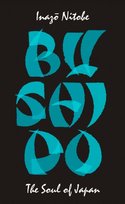 Bushido: The Soul of Japan Inazou Nitobe