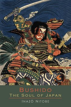 Bushido the Soul of Japan - Nitobe Inazo