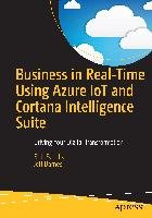 Business in Real-Time Using Azure IoT and Cortana Intelligence Suite - Familiar Bob, Barnes Jeff