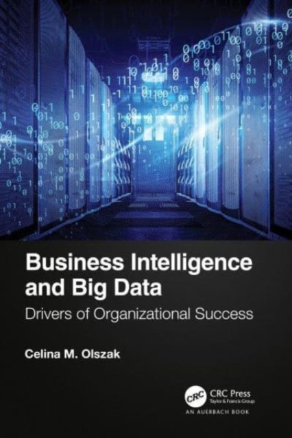 Business Intelligence And Big Data: Drivers Of Organizational Success ...