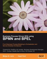 Business Process Driven SOA using BPMN and BPEL - ebook epub Kapil Pant, Matjaz B. Juric