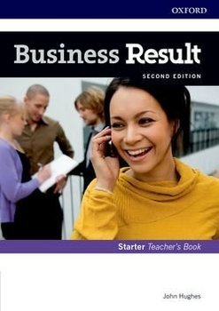 Business Result: Starter. Teacher's Book and DVD. Business English you can take to work today - Hughes John