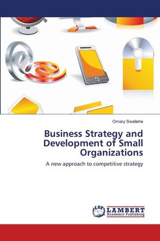 Business Strategy and Development of Small Organizations - Swallehe Omary