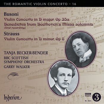 Busoni & R. Strauss: Violin Concertos (Hyperion Romantic Violin Concerto 16) - Tanja Becker-Bender, BBC Scottish Symphony Orchestra, Garry Walker