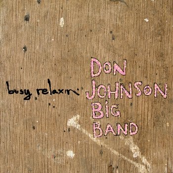 Busy Relaxin' - Don Johnson Big Band
