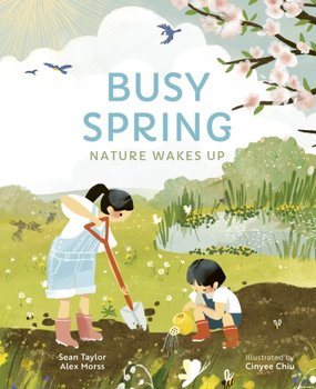 Busy Spring: Nature Wakes Up - Taylor Sean